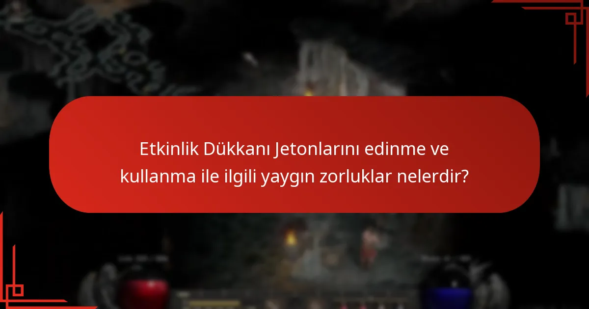 Oyuncular Etkinlik Dükkanı Jetonlarıyla ne satın alabilir?
