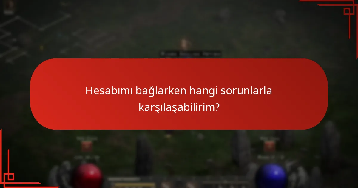 Hesabımı bağladığımda hangi avantajları elde ederim?