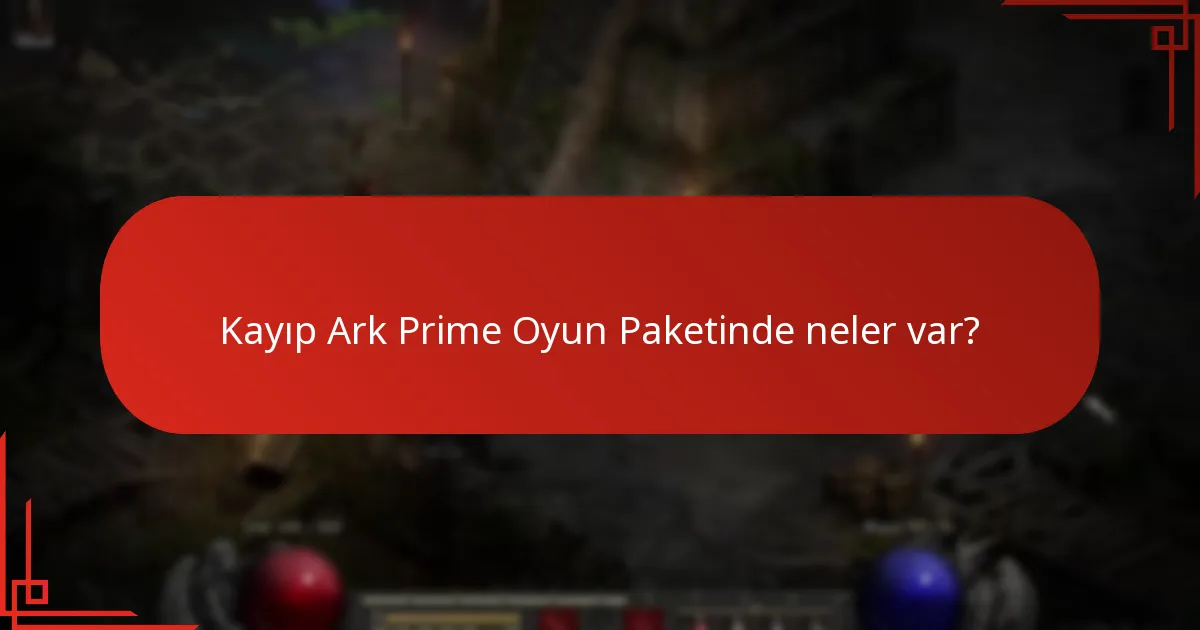 Kayıp Ark Prime Oyun Paketinin faydaları nelerdir?