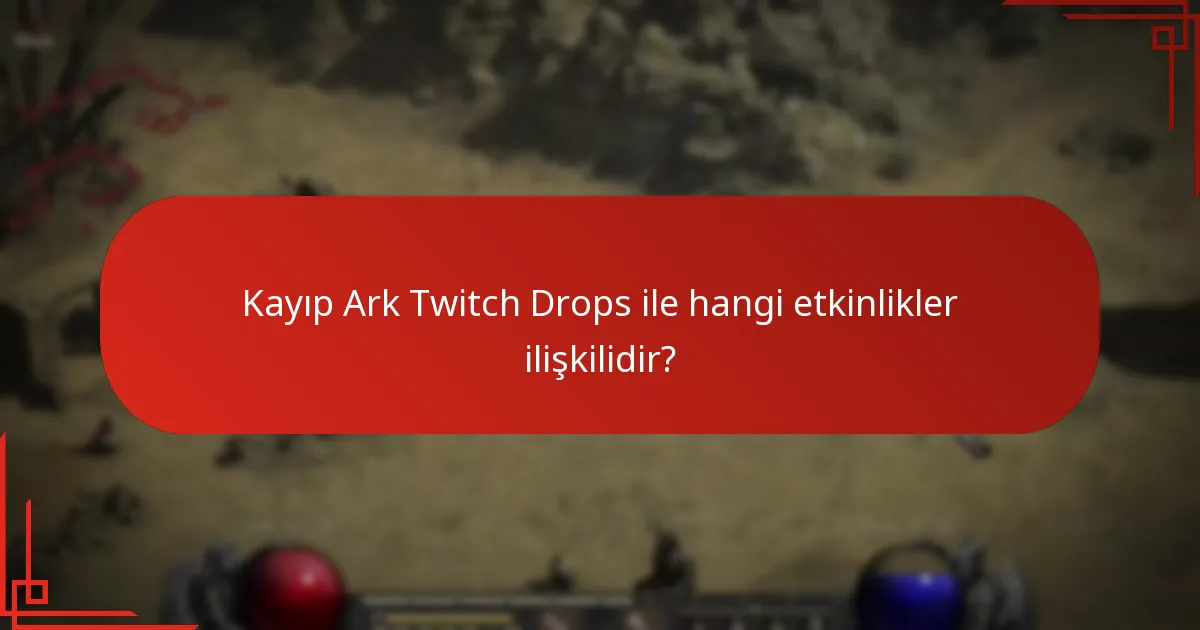 Hangi Twitch yayınları Kayıp Ark Drops’a katılıyor?