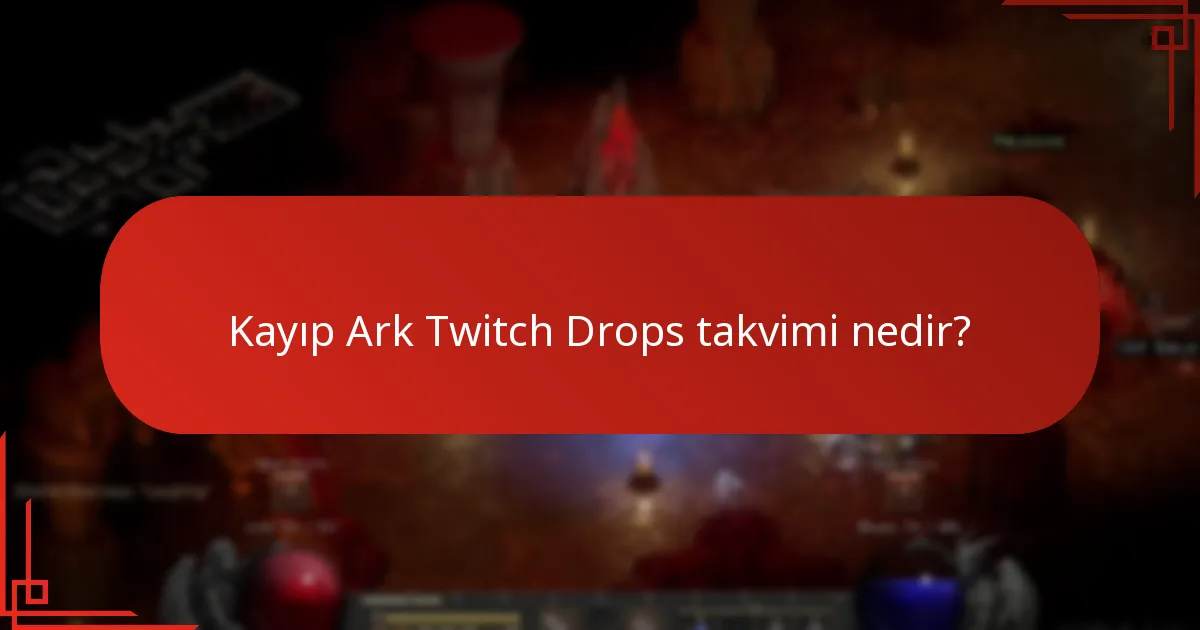 Kayıp Ark Twitch Drops’ı nasıl talep edebilirim?