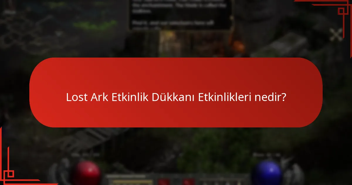 Oyuncular Lost Ark Etkinlik Dükkanı Etkinliklerinden hangi ödülleri kazanabilir?