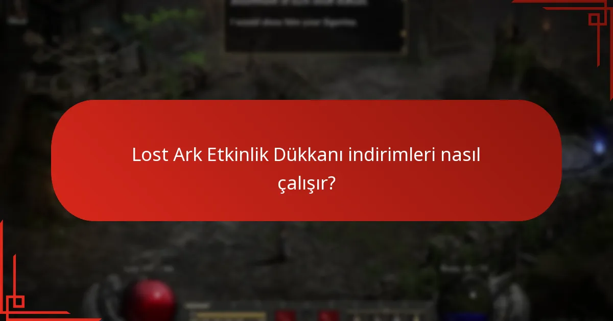 Lost Ark Etkinlik Dükkanı indirimleri nasıl çalışır?