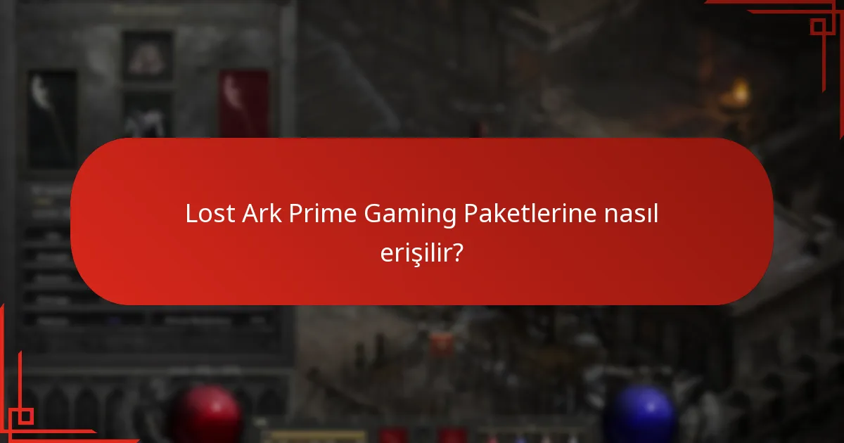 Lost Ark Prime Gaming Paketlerine nasıl erişilir?