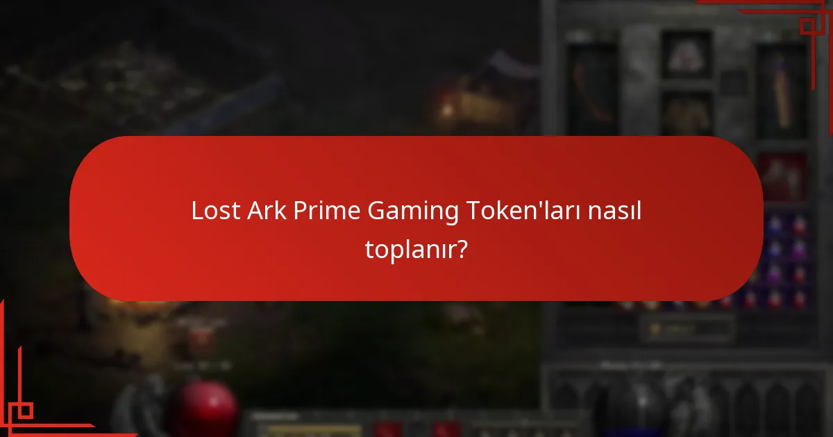 Lost Ark Prime Gaming Token’ları nasıl toplanır?