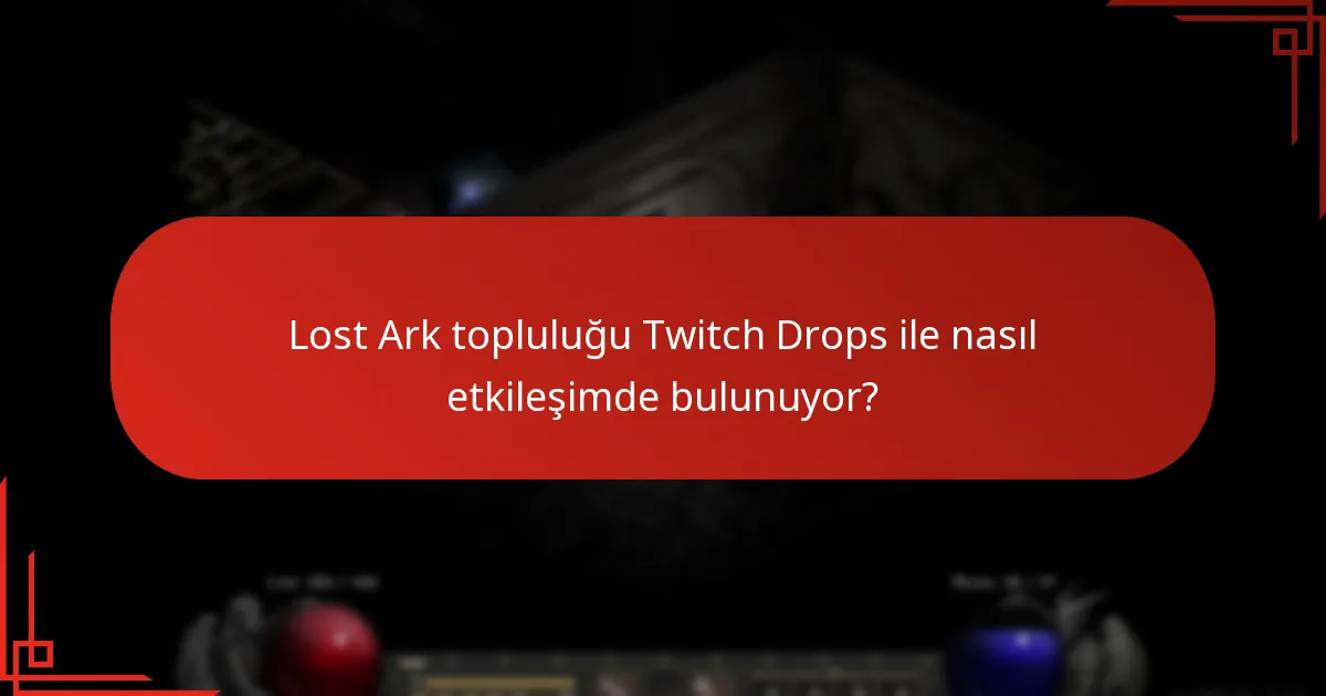 Oyuncular Lost Ark Twitch Drops’a nasıl katılabilir?