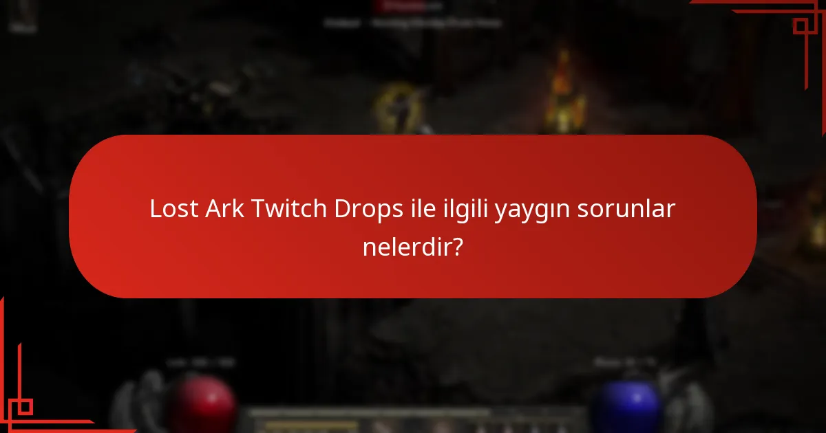 Lost Ark Twitch Drops ile ilgili destek nerede bulunabilir?