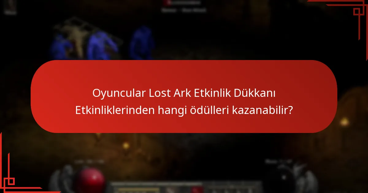 Lost Ark Etkinlik Dükkanı Etkinlikleri diğer oyun içi etkinliklerle nasıl karşılaştırılır?