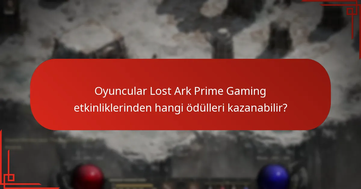 Oyuncular Lost Ark Prime Gaming etkinliklerinden hangi ödülleri kazanabilir?