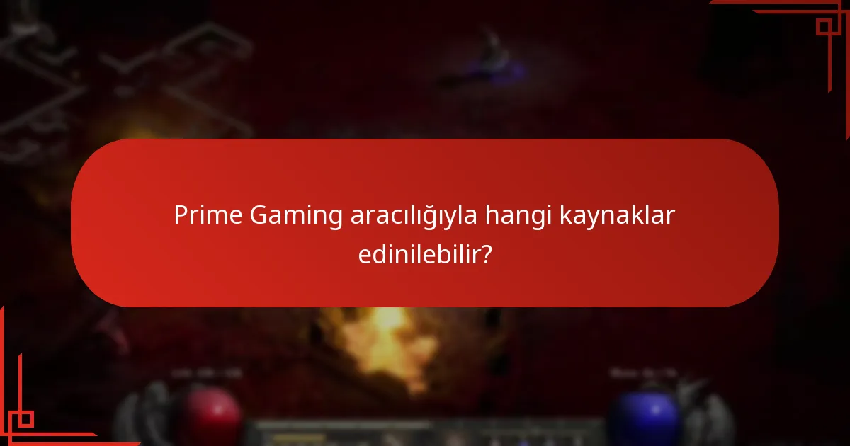 Prime Gaming aracılığıyla hangi kaynaklar edinilebilir?