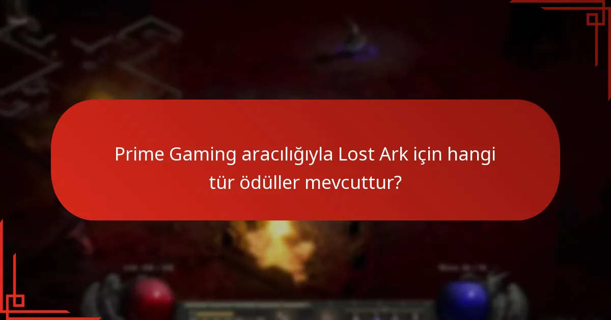 Lost Ark Prime Gaming taleplerini destekleyen platformlar hangileridir?
