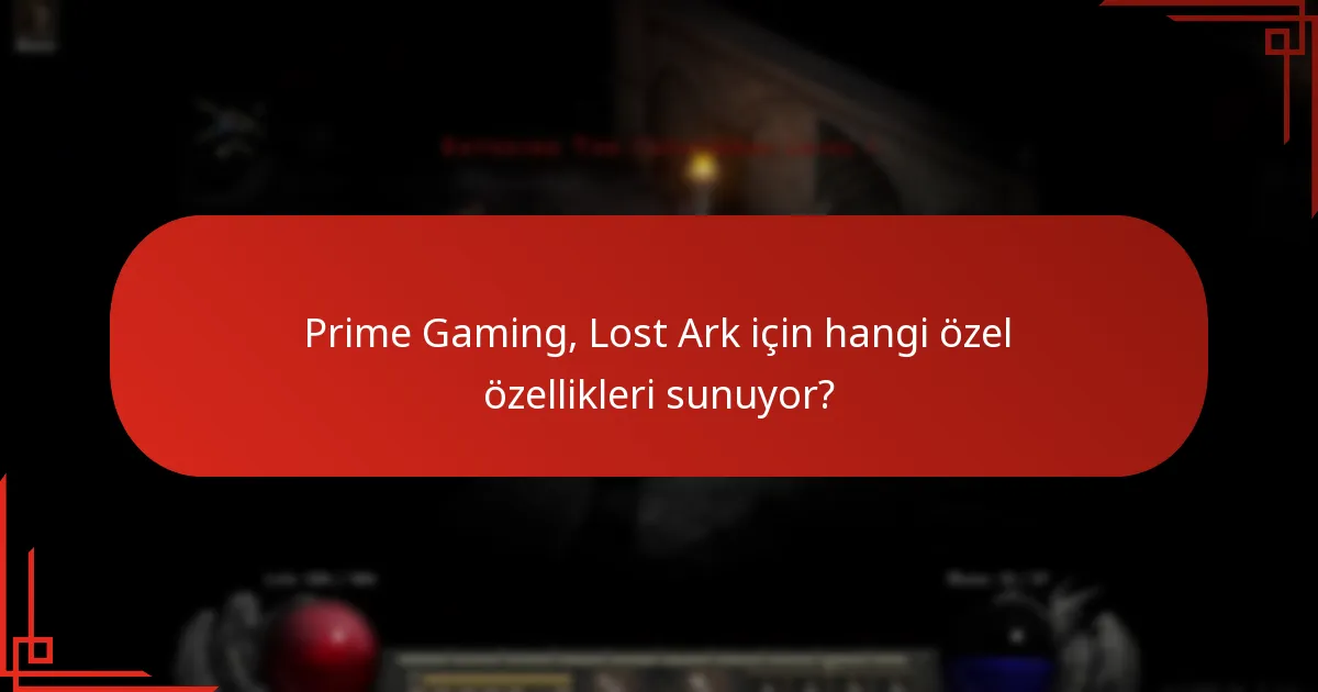 Lost Ark için Prime Gaming aboneliğinin değerini nasıl değerlendirebilirsiniz?