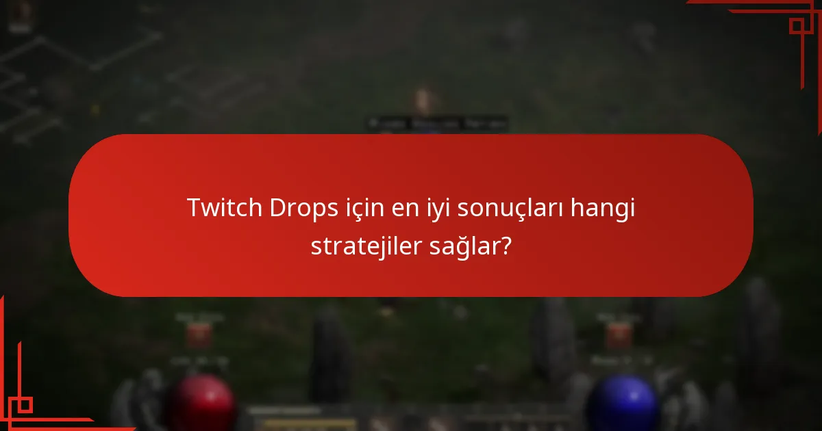 Twitch’te etkili etkileşim teknikleri nelerdir?